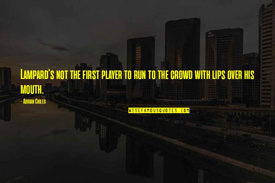 It Crowd Football Quotes By Adrian Chiles: Lampard's not the first player to run to