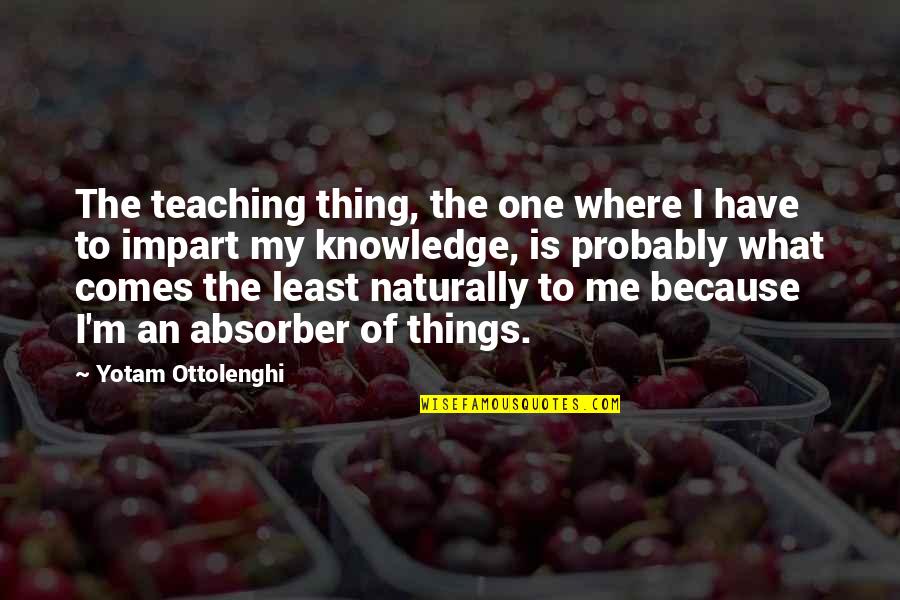 It Hurts To Know The Truth Quotes By Yotam Ottolenghi: The teaching thing, the one where I have