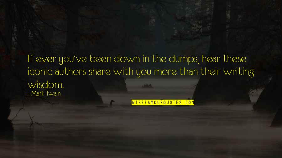 It Iconic Quotes By Mark Twain: If ever you've been down in the dumps,