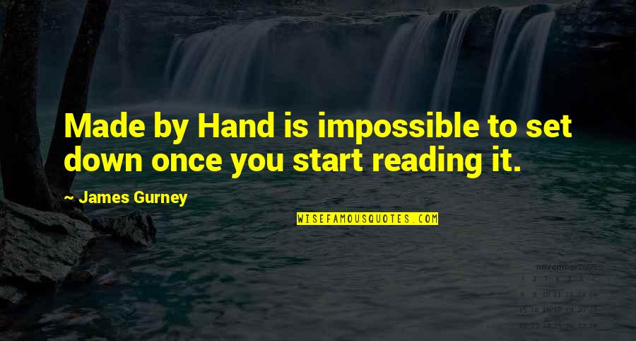 It Is Impossible Quotes By James Gurney: Made by Hand is impossible to set down