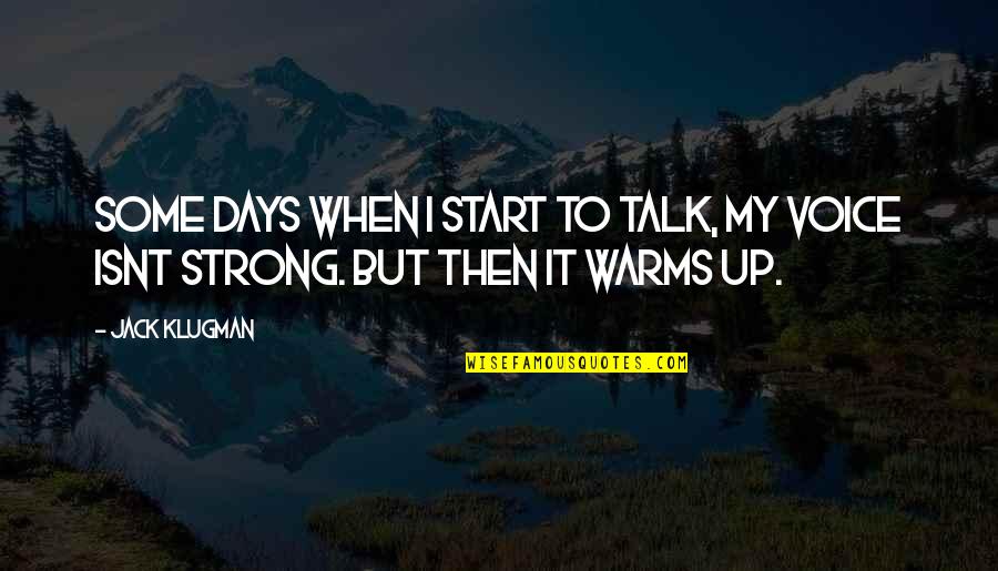 It Isnt Quotes By Jack Klugman: Some days when I start to talk, my
