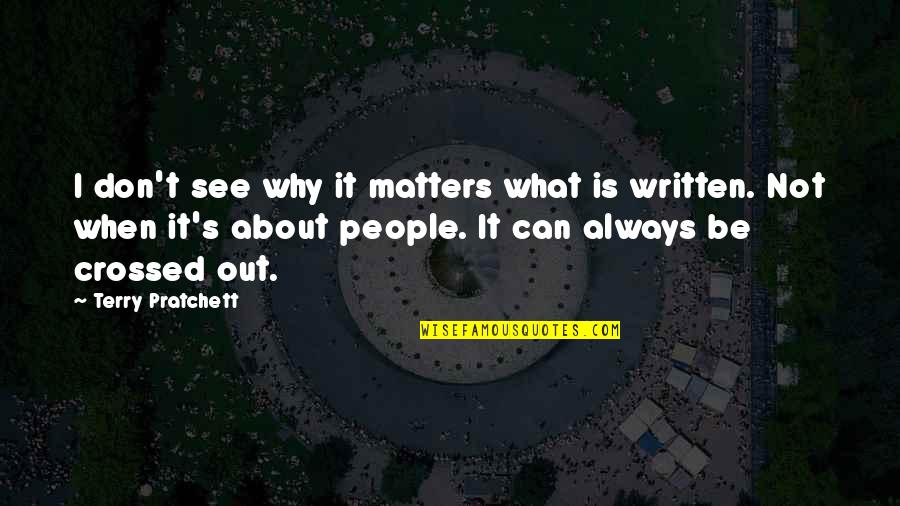 It Matters Not Quotes By Terry Pratchett: I don't see why it matters what is