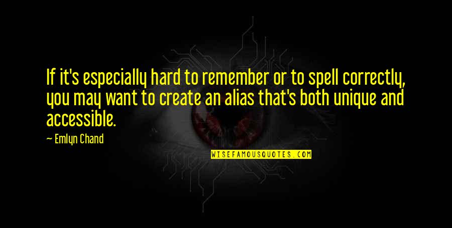 It May Be Hard Now Quotes By Emlyn Chand: If it's especially hard to remember or to