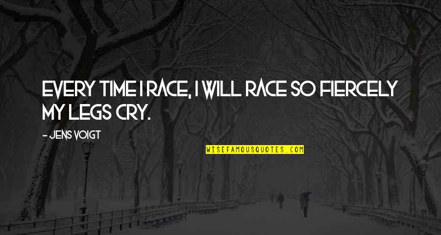 It Okay To Cry Quotes By Jens Voigt: Every time I race, I will race so