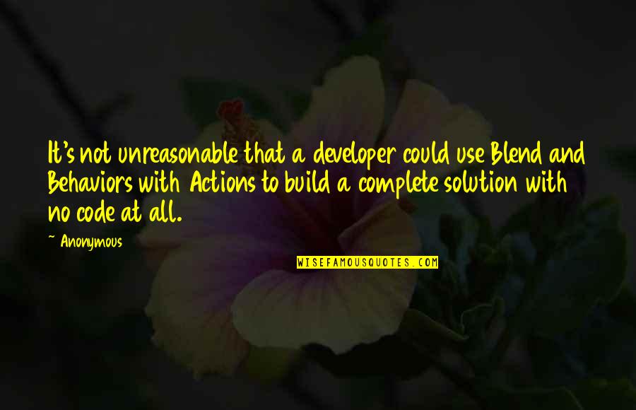 It Solution Quotes By Anonymous: It's not unreasonable that a developer could use