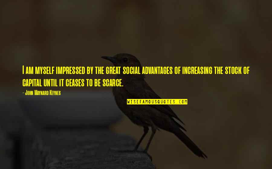 It Stock Quotes By John Maynard Keynes: I am myself impressed by the great social It Stock Quotes By John Maynard Keynes: I am myself impressed by the great social