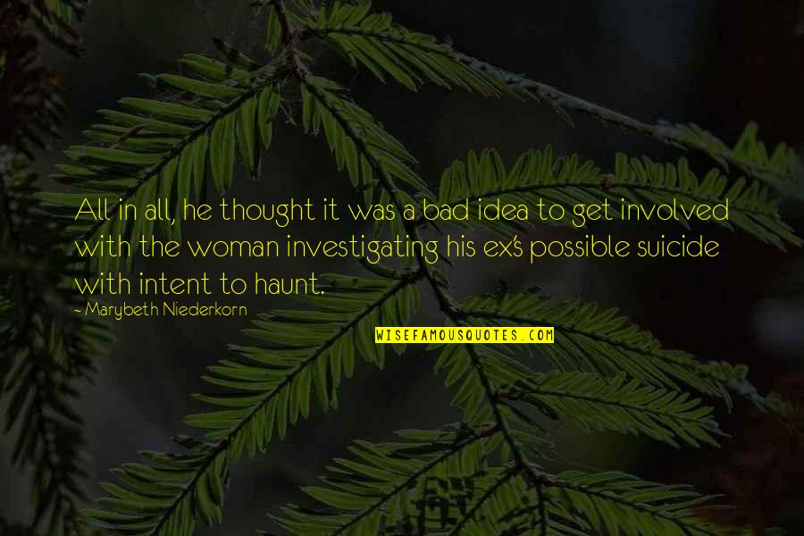It Suicide Quotes By Marybeth Niederkorn: All in all, he thought it was a It Suicide Quotes By Marybeth Niederkorn: All in all, he thought it was a