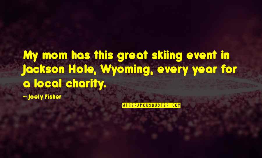 It Was A Great Year Quotes By Joely Fisher: My mom has this great skiing event in