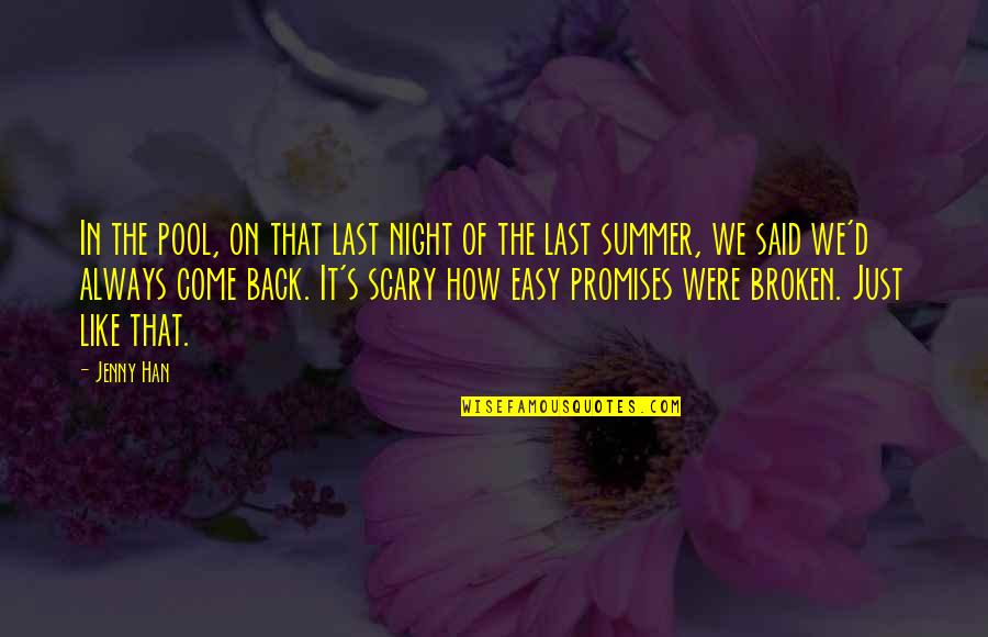 It Was Last Summer Quotes By Jenny Han: In the pool, on that last night of It Was Last Summer Quotes By Jenny Han: In the pool, on that last night of