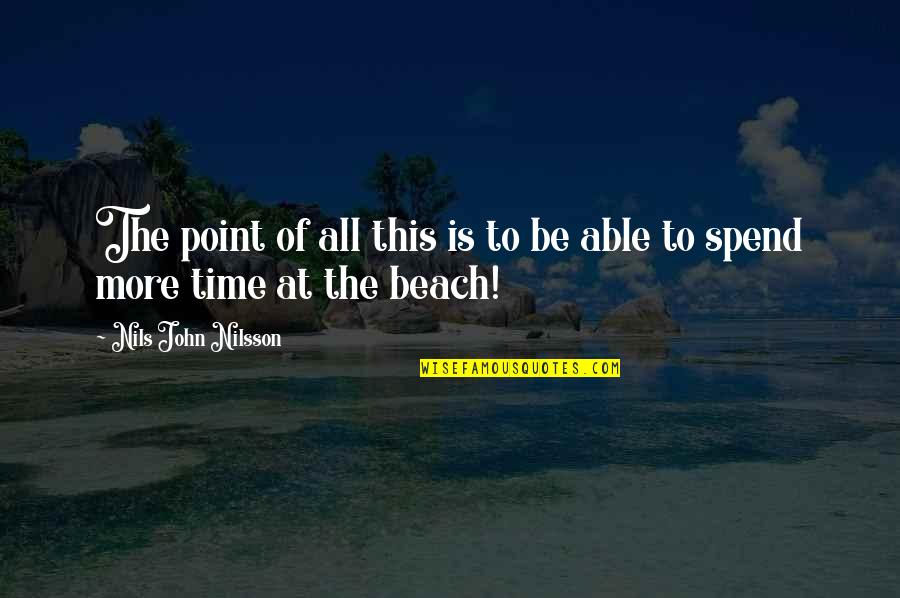 It Will Only Get Lit Quotes By Nils John Nilsson: The point of all this is to be