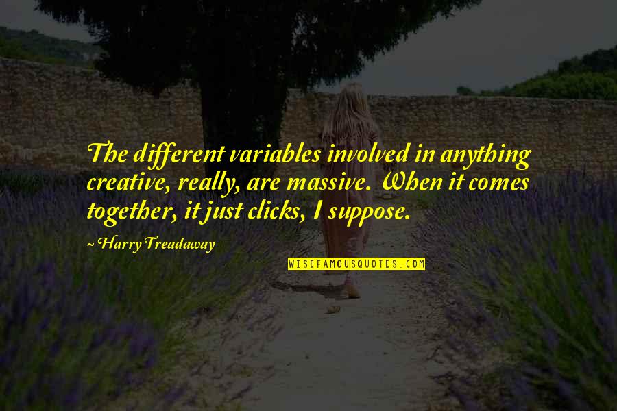 Italian Coffee Quotes By Harry Treadaway: The different variables involved in anything creative, really,