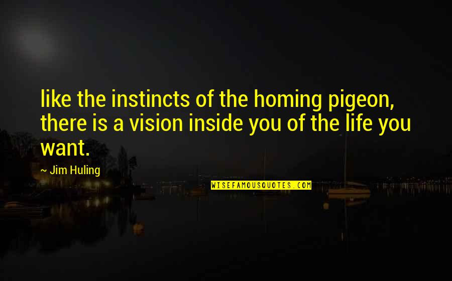 Italian Love Phrases And Quotes By Jim Huling: like the instincts of the homing pigeon, there