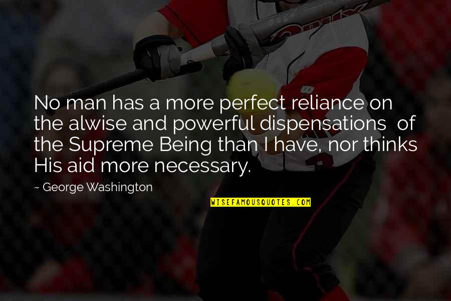 Italian Pride Quotes By George Washington: No man has a more perfect reliance on