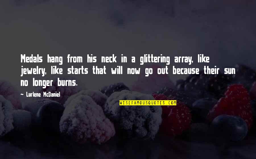 Itanong Mo Quotes By Lurlene McDaniel: Medals hang from his neck in a glittering