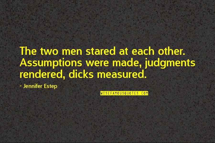 Itard Disabilities Quotes By Jennifer Estep: The two men stared at each other. Assumptions Itard Disabilities Quotes By Jennifer Estep: The two men stared at each other. Assumptions