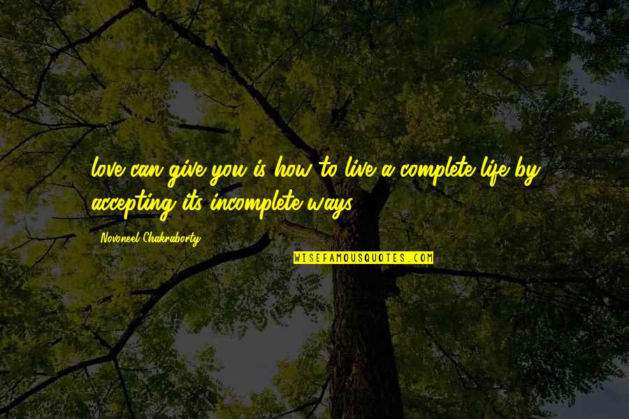 Iths Quotes By Novoneel Chakraborty: love can give you is how to live Iths Quotes By Novoneel Chakraborty: love can give you is how to live