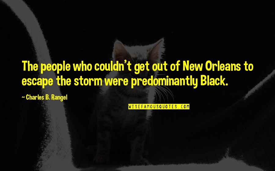 Itinerant Quotes By Charles B. Rangel: The people who couldn't get out of New Itinerant Quotes By Charles B. Rangel: The people who couldn't get out of New