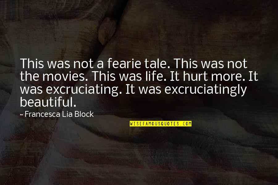 It's A Beautiful Life Quotes By Francesca Lia Block: This was not a fearie tale. This was