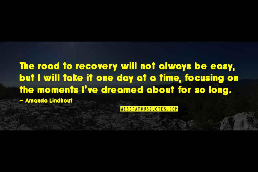 Its A Long Road Quotes By Amanda Lindhout: The road to recovery will not always be
