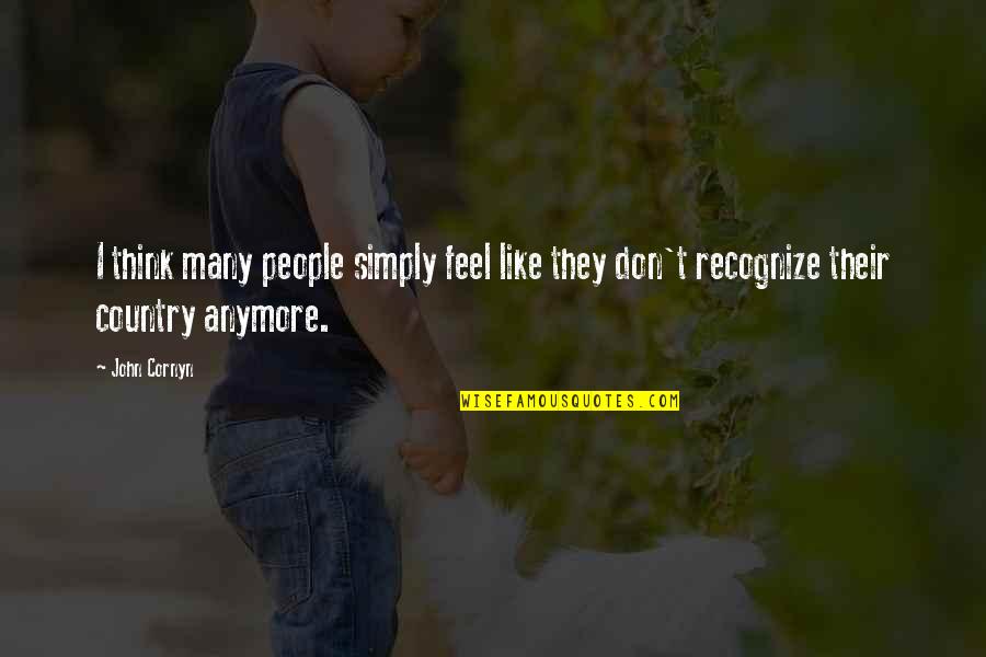 Its A Mans World Quotes By John Cornyn: I think many people simply feel like they