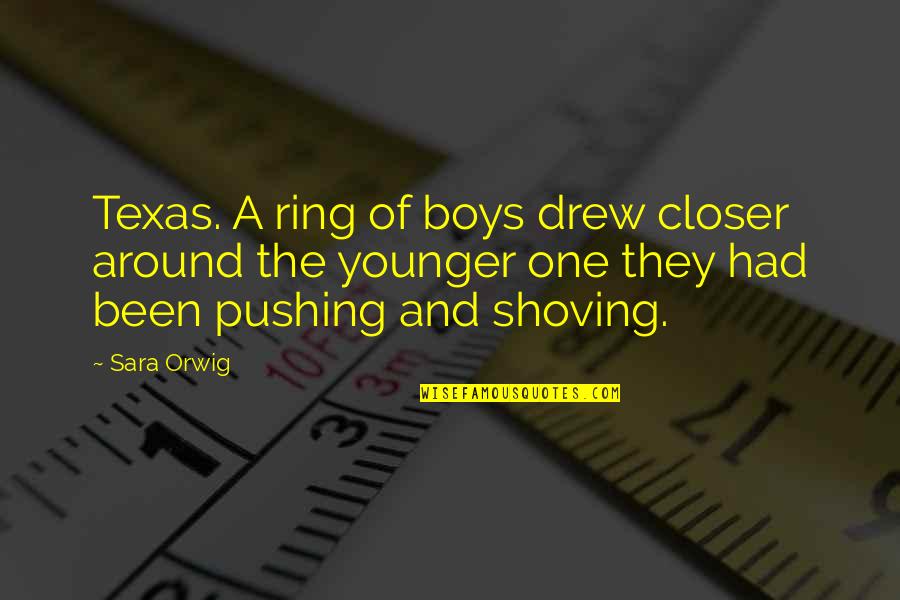 It's About Time Memorable Quotes By Sara Orwig: Texas. A ring of boys drew closer around