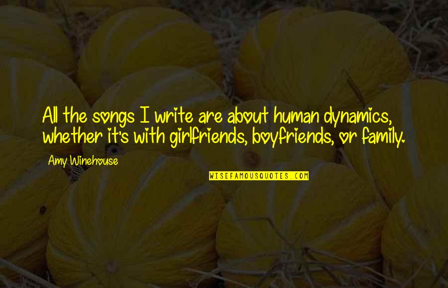 It's All About Family Quotes By Amy Winehouse: All the songs I write are about human It's All About Family Quotes By Amy Winehouse: All the songs I write are about human