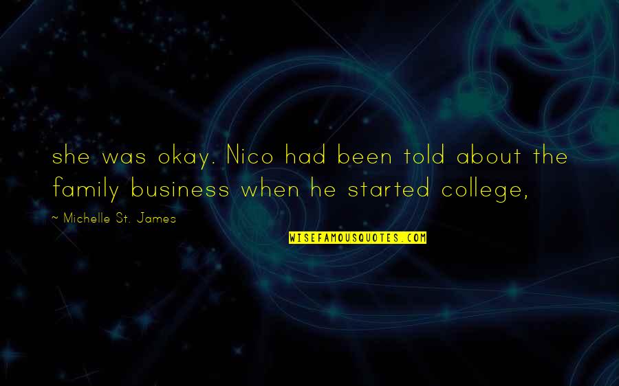 It's All About Family Quotes By Michelle St. James: she was okay. Nico had been told about It's All About Family Quotes By Michelle St. James: she was okay. Nico had been told about