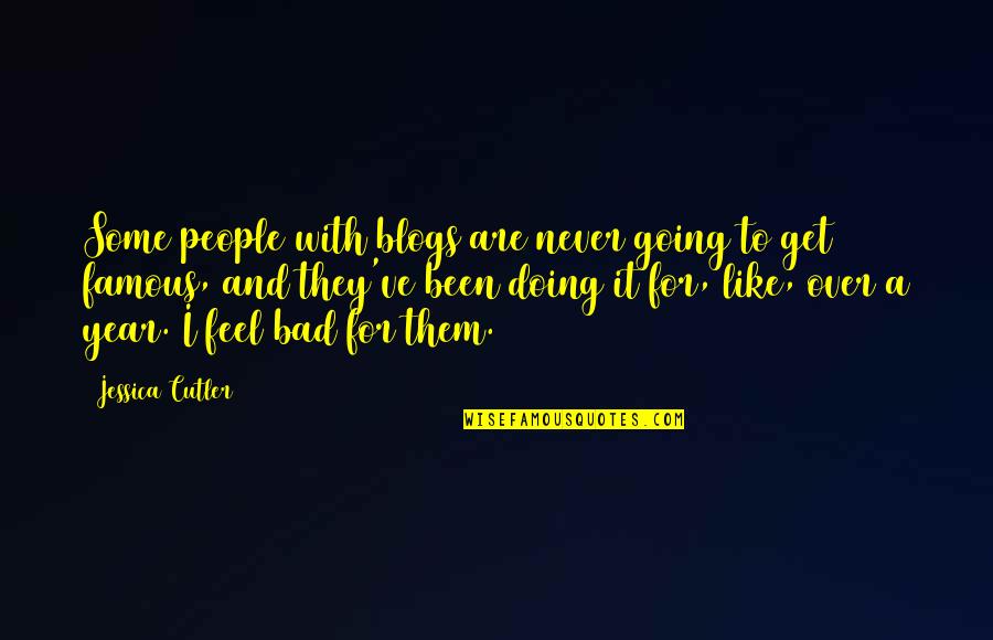 It's Been A Bad Year Quotes By Jessica Cutler: Some people with blogs are never going to