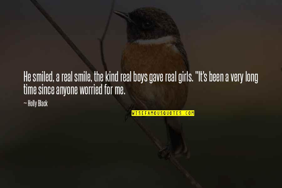 It's Been Real Quotes By Holly Black: He smiled, a real smile, the kind real