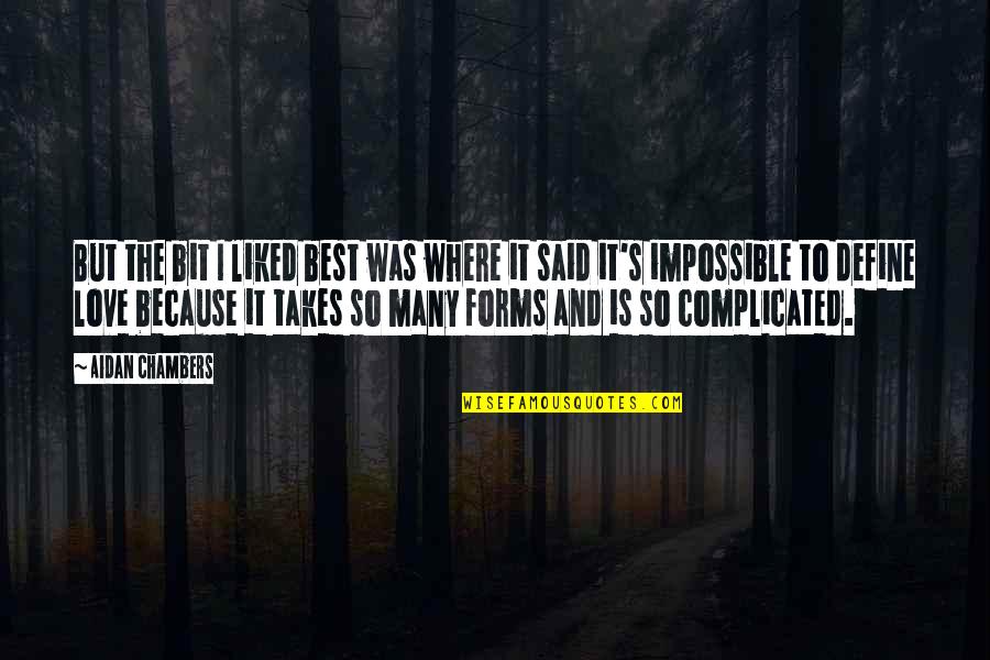 Its Complicated Quotes By Aidan Chambers: But the bit I liked best was where