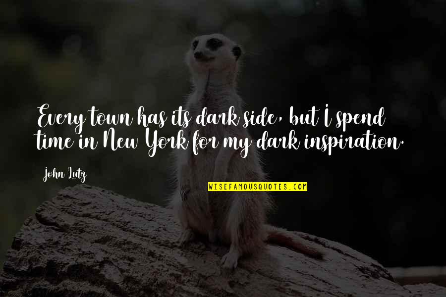 Its Dark Quotes By John Lutz: Every town has its dark side, but I