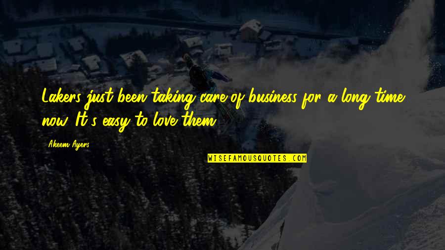 It's Easy To Love Quotes By Akeem Ayers: Lakers just been taking care of business for