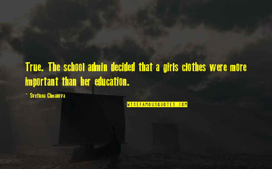 It's Friday Movie Quotes By Svetlana Chmakova: True. The school admin decided that a girls It's Friday Movie Quotes By Svetlana Chmakova: True. The school admin decided that a girls