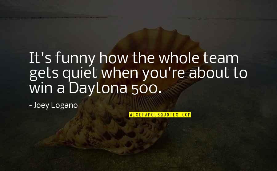 It's Funny How You Quotes By Joey Logano: It's funny how the whole team gets quiet