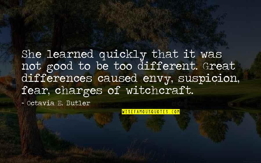 Its Good To Be Different Quotes By Octavia E. Butler: She learned quickly that it was not good