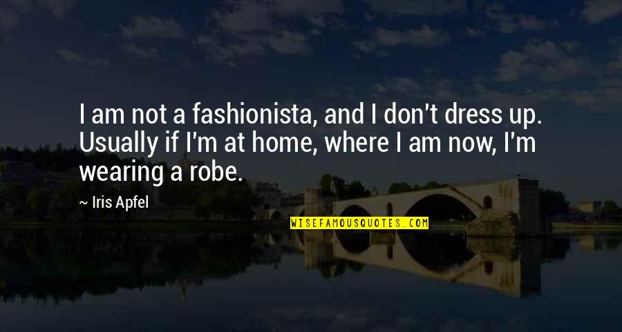 It's Hard To Say How I Feel Quotes By Iris Apfel: I am not a fashionista, and I don't