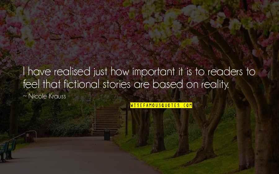 It's How I Feel Quotes By Nicole Krauss: I have realised just how important it is