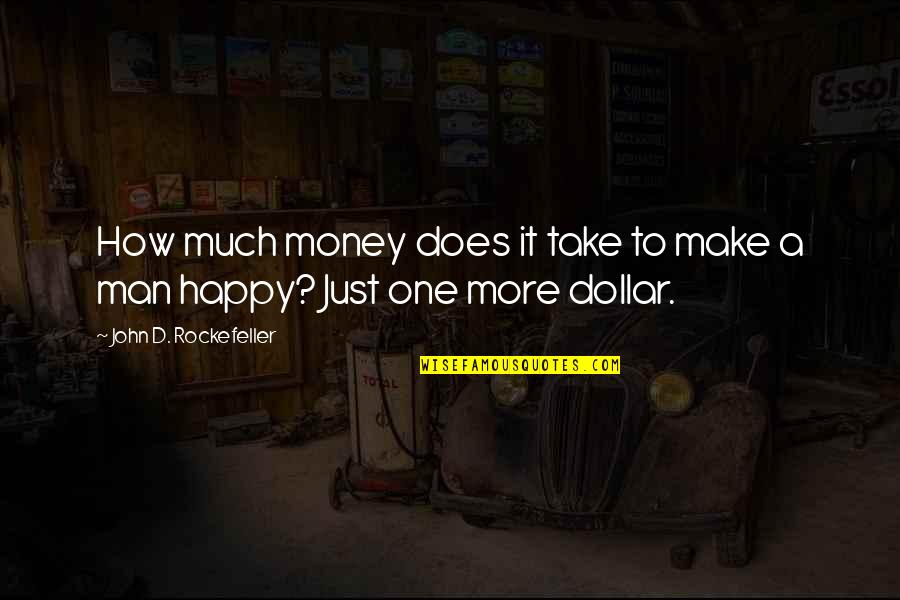 It's Just Money Quotes By John D. Rockefeller: How much money does it take to make