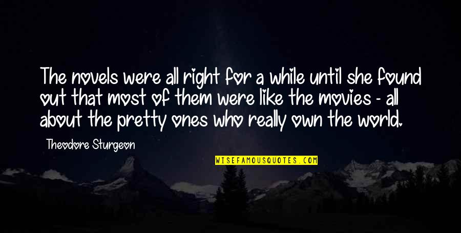 Its Not About Beauty Quotes By Theodore Sturgeon: The novels were all right for a while Its Not About Beauty Quotes By Theodore Sturgeon: The novels were all right for a while