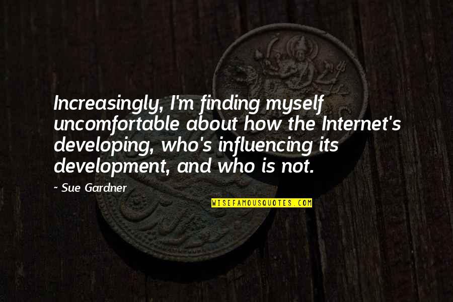 Its Not About The Quotes By Sue Gardner: Increasingly, I'm finding myself uncomfortable about how the