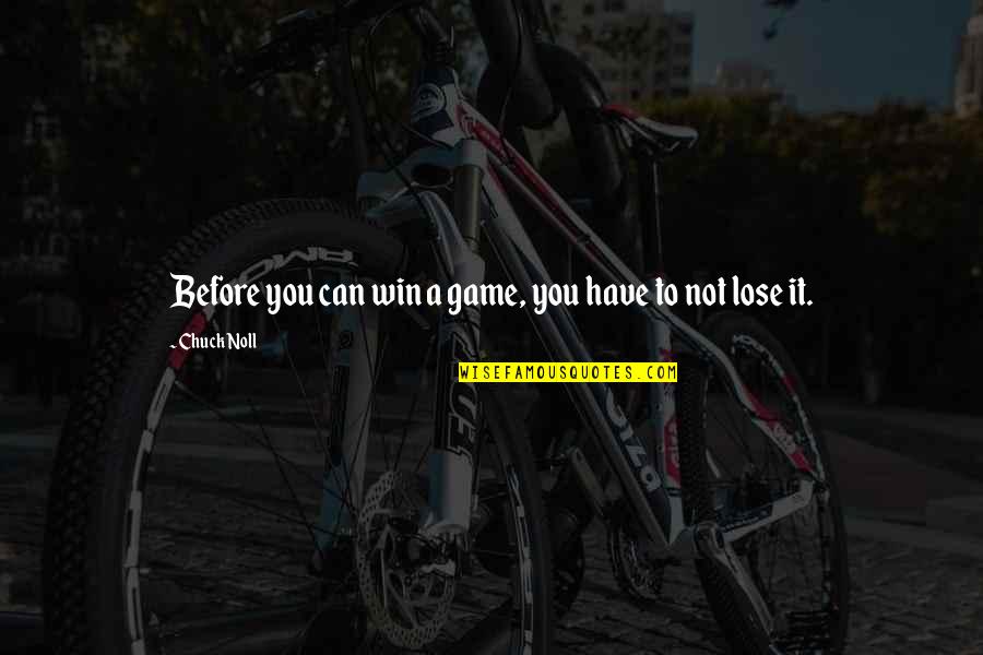 It's Not Failure Quotes By Chuck Noll: Before you can win a game, you have