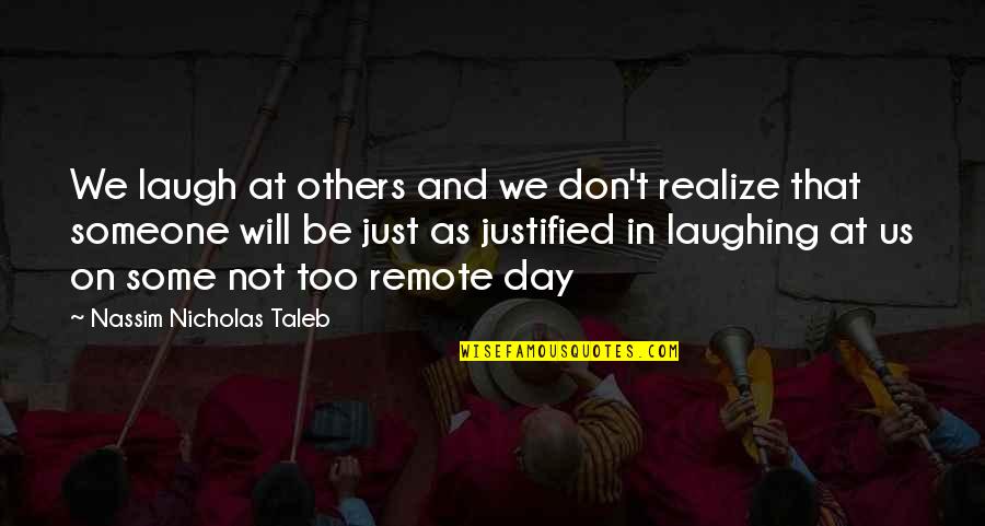 Its Not How Many Times You Fall Quote Quotes By Nassim Nicholas Taleb: We laugh at others and we don't realize Its Not How Many Times You Fall Quote Quotes By Nassim Nicholas Taleb: We laugh at others and we don't realize