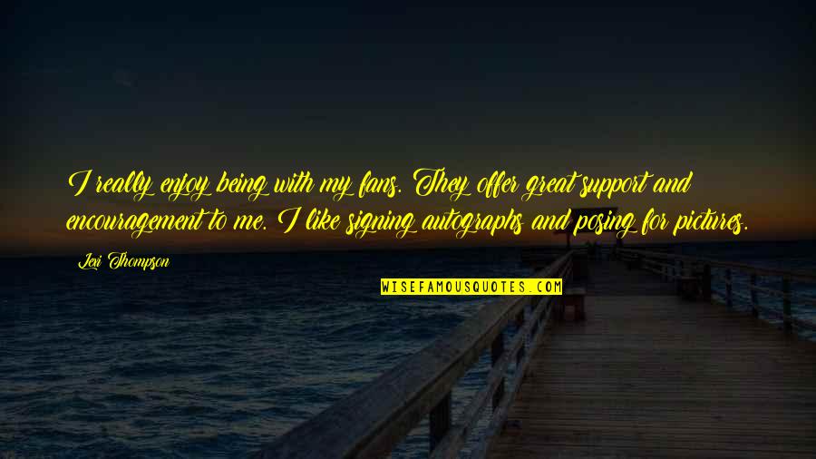 It's Over Pictures And Quotes By Lexi Thompson: I really enjoy being with my fans. They It's Over Pictures And Quotes By Lexi Thompson: I really enjoy being with my fans. They