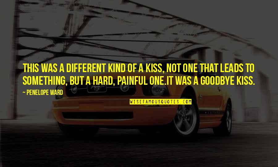 It's So Hard To Love You Quotes By Penelope Ward: This was a different kind of a kiss,