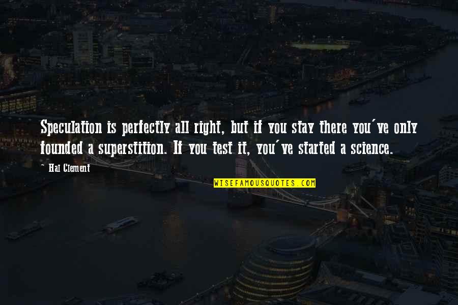 Its Still A Beautiful World Quotes By Hal Clement: Speculation is perfectly all right, but if you Its Still A Beautiful World Quotes By Hal Clement: Speculation is perfectly all right, but if you