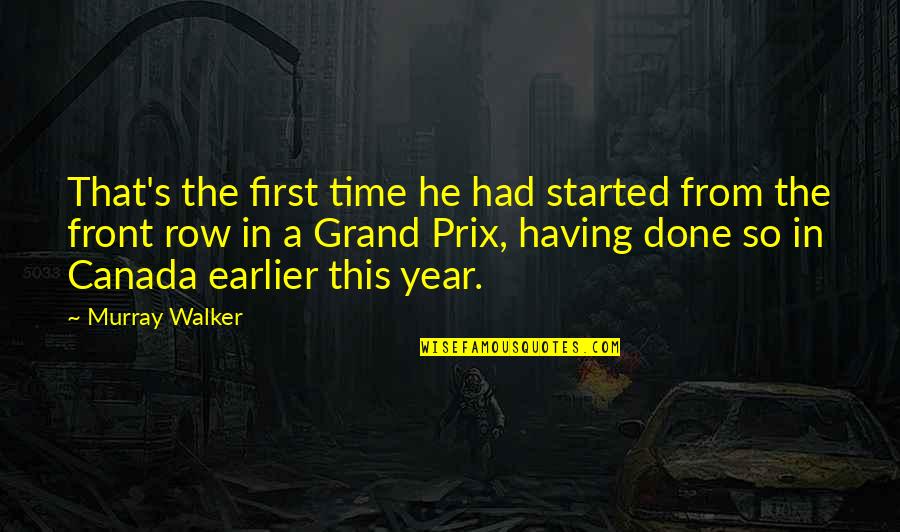 Its The Best Time Of The Year Quotes By Murray Walker: That's the first time he had started from Its The Best Time Of The Year Quotes By Murray Walker: That's the first time he had started from