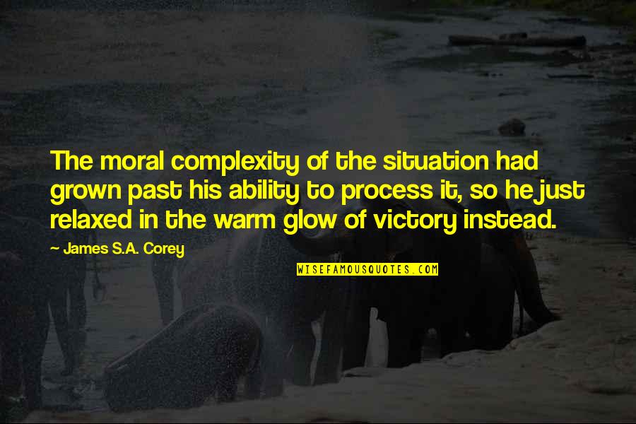 It's The Past Quotes By James S.A. Corey: The moral complexity of the situation had grown