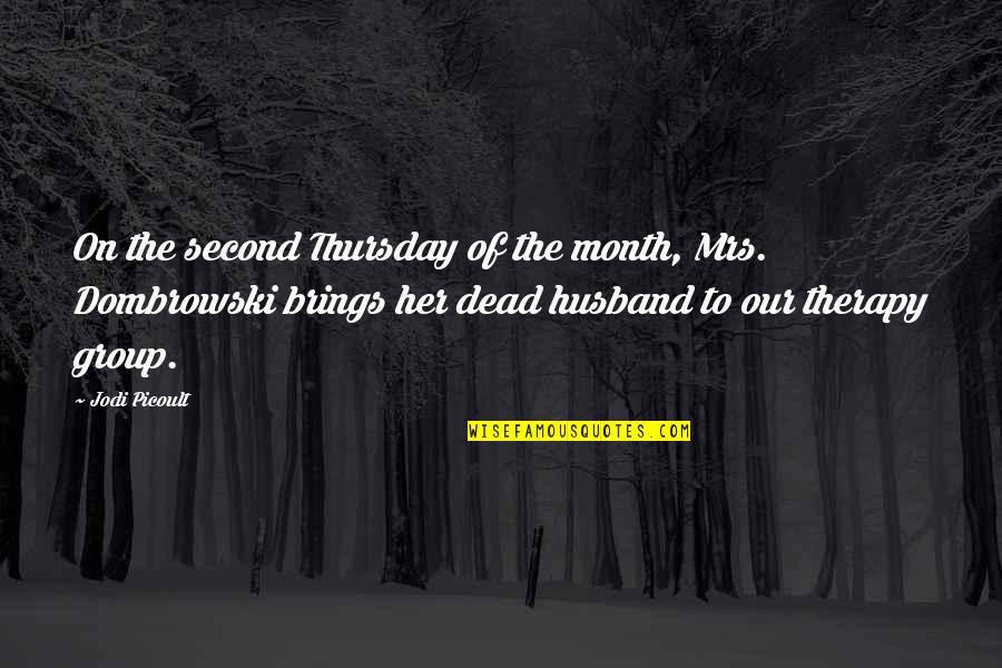 Its Thursday Quotes By Jodi Picoult: On the second Thursday of the month, Mrs.