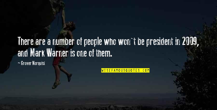 Its Your World Im Just Living In It Quotes By Grover Norquist: There are a number of people who won't Its Your World Im Just Living In It Quotes By Grover Norquist: There are a number of people who won't