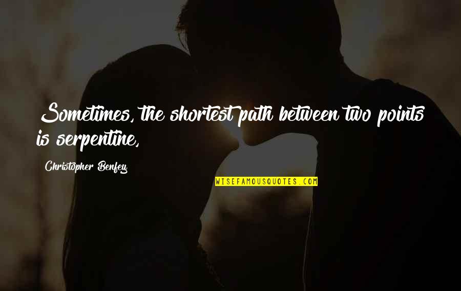 Itsixchel Quotes By Christopher Benfey: Sometimes, the shortest path between two points is Itsixchel Quotes By Christopher Benfey: Sometimes, the shortest path between two points is